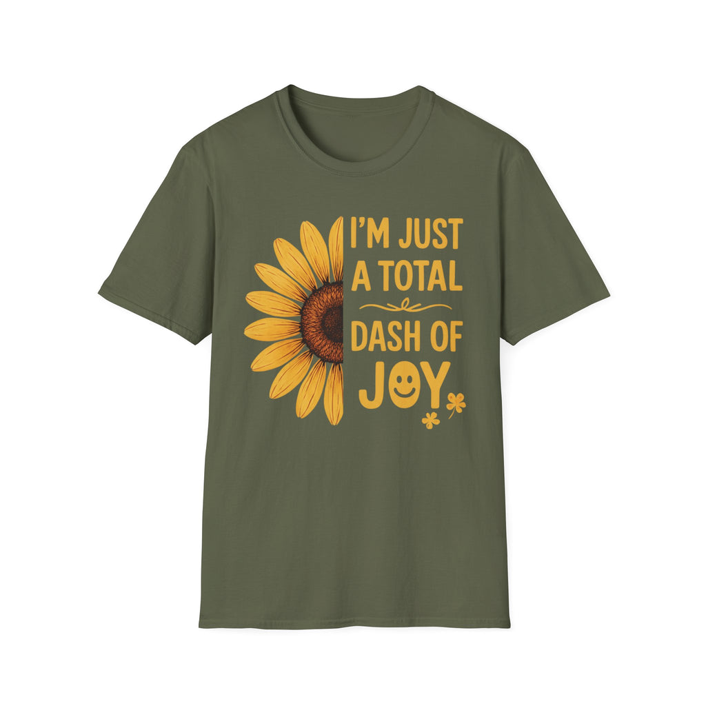 I’m Just a Total Dash of Joy Sunflower T-Shirt