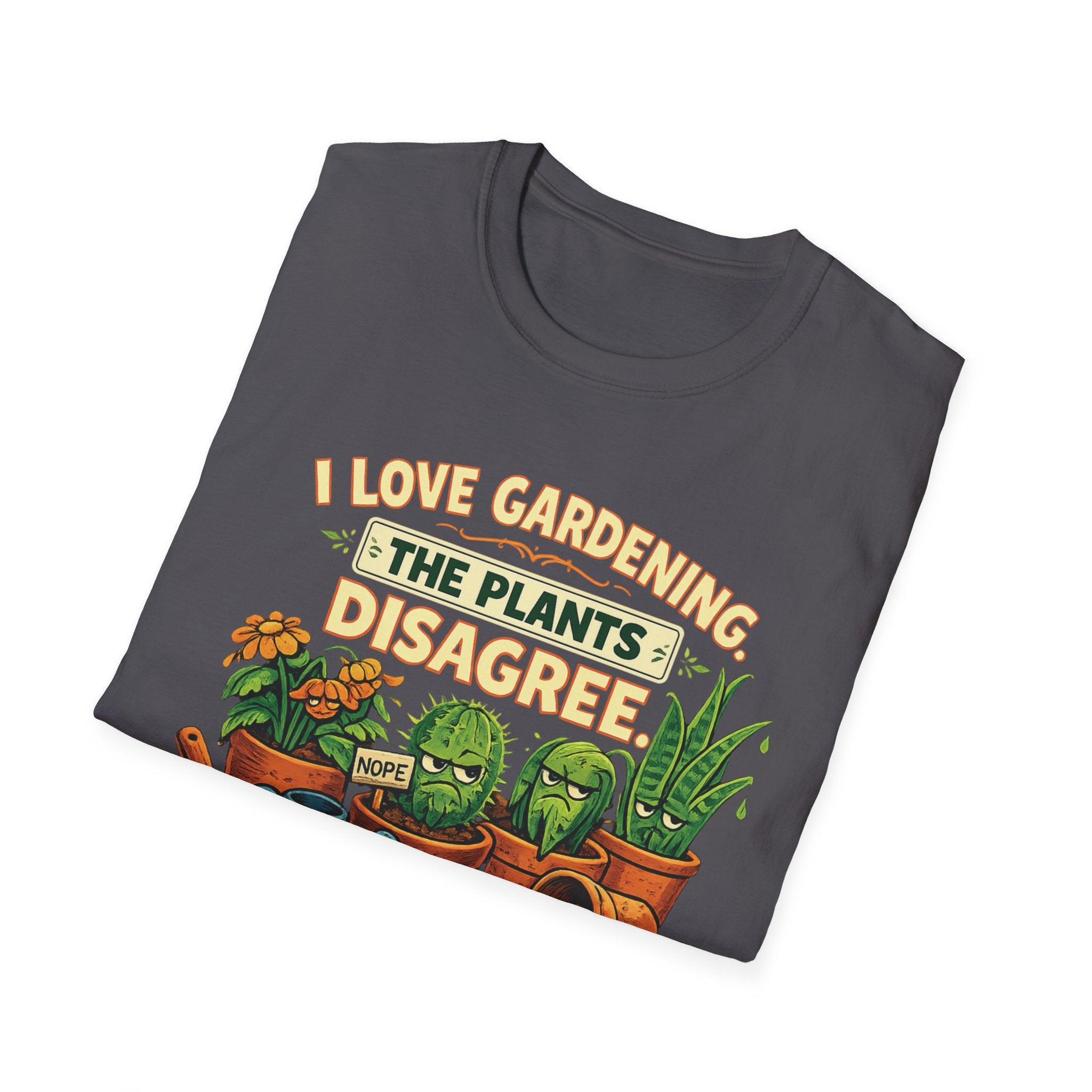 I Love Gardening. The Plants Disagree - Vintage Style T-Shirt