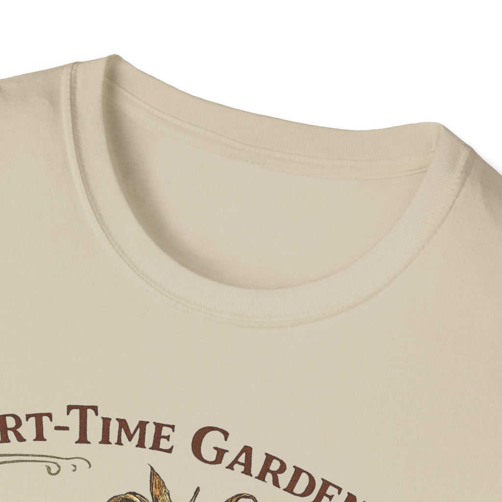 Part-Time Gardener, Full-Time Plant Mortician T-Shirt