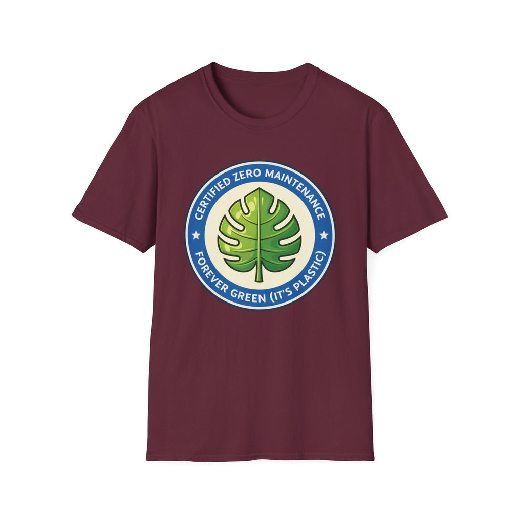 Certified Zero Maintenance – Forever Green (It’s Plastic) T-Shirt
