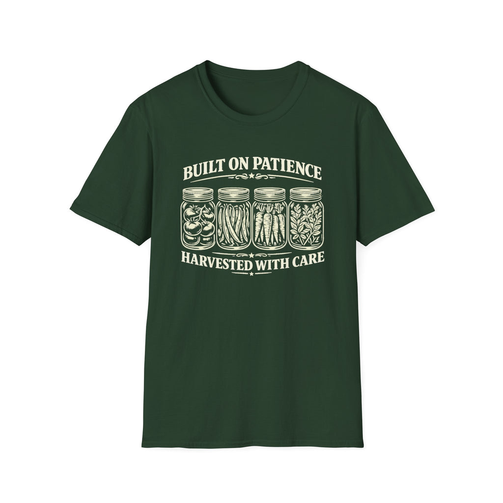 Built on Patience, Harvested with Care T-Shirt