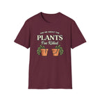 Ask Me About the Plants I’ve Killed T-Shirt
