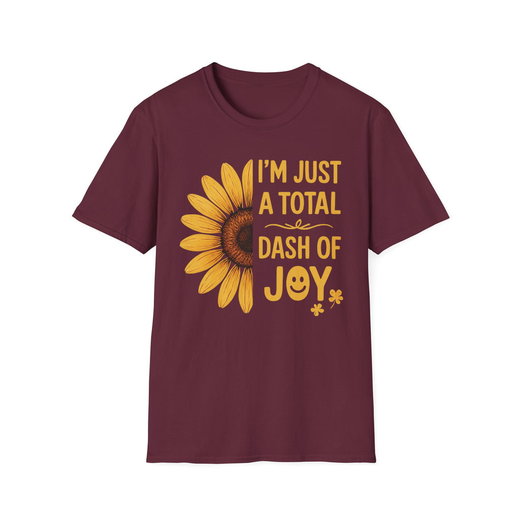 I’m Just a Total Dash of Joy Sunflower T-Shirt