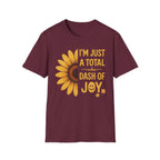 I’m Just a Total Dash of Joy Sunflower T-Shirt