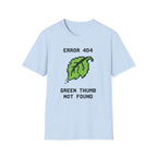 Error 404 Green Thumb Not Found T-Shirt
