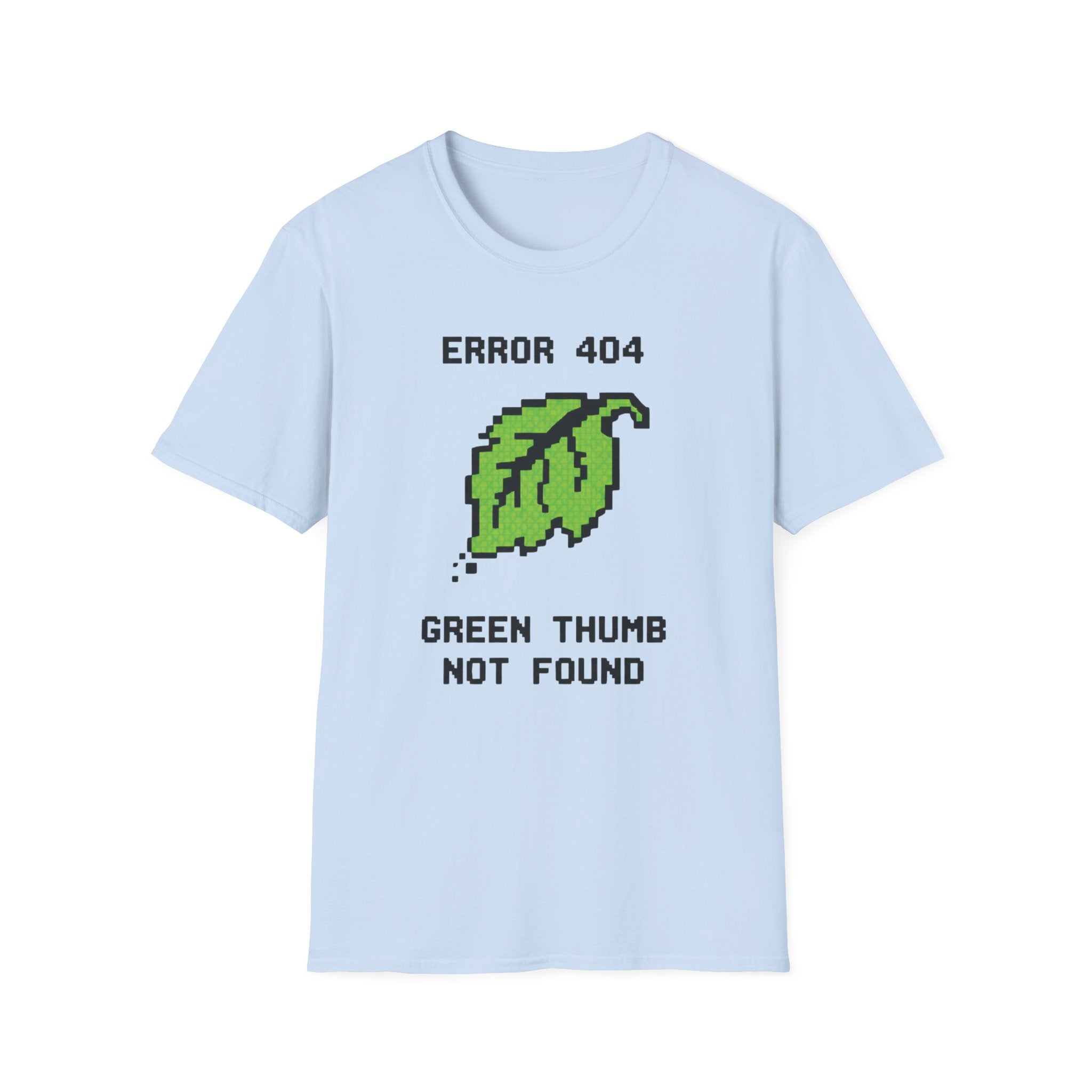 Error 404 Green Thumb Not Found T-Shirt