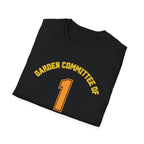 Garden Committee of One Shirt – Unanimous Decisions Only T-Shirt