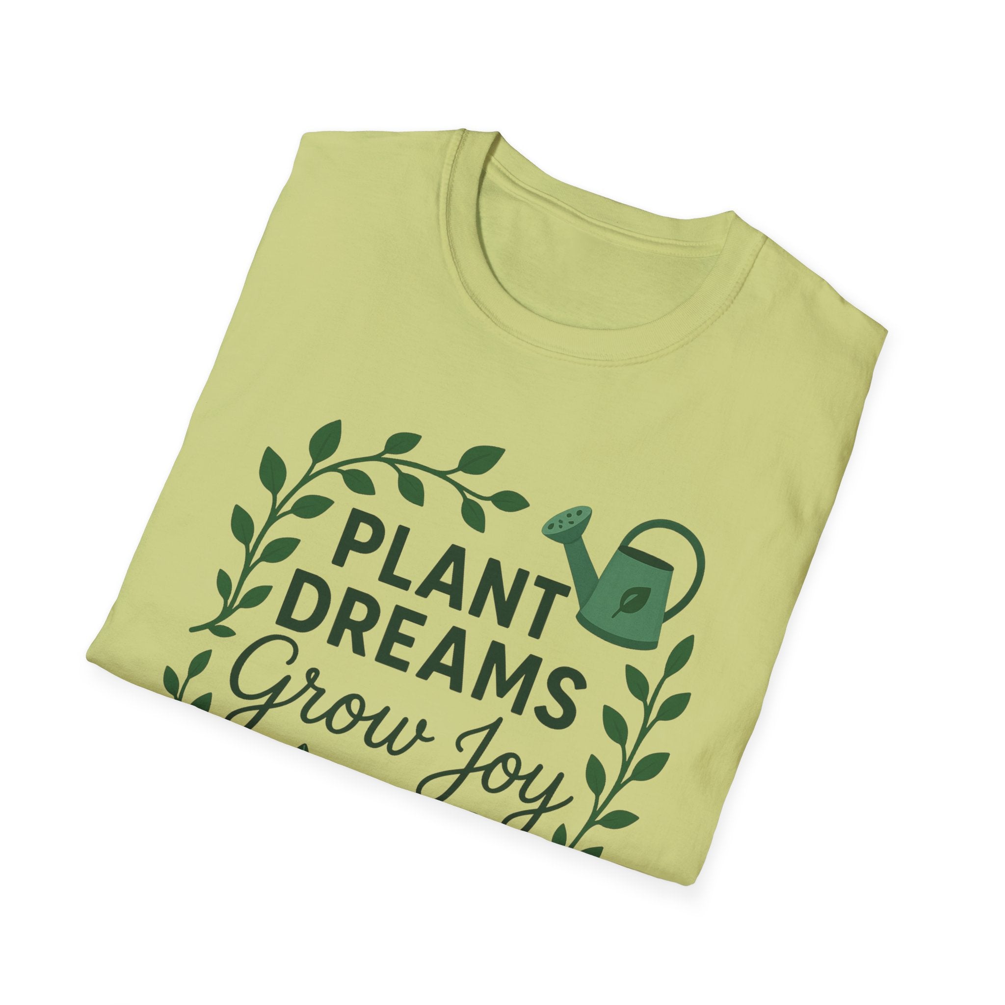 Plant Dreams Grow Joy T-Shirt