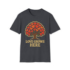 Love Grows Here T-Shirt