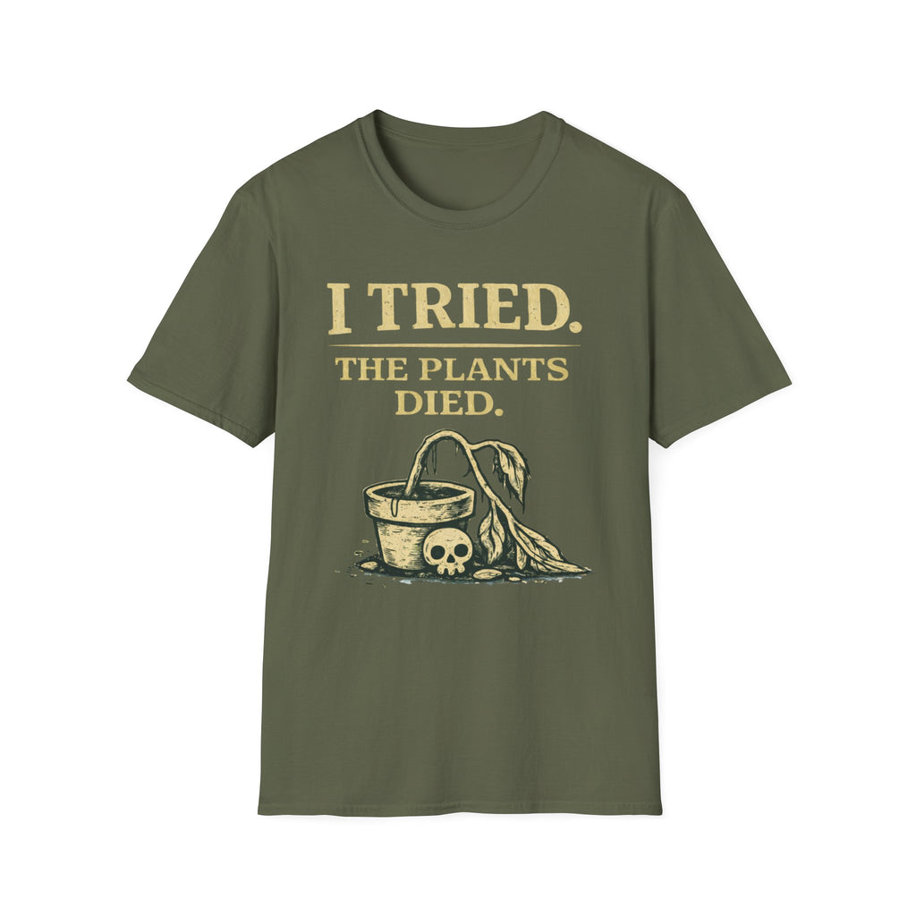 I Tried. The Plants Died. T-Shirt