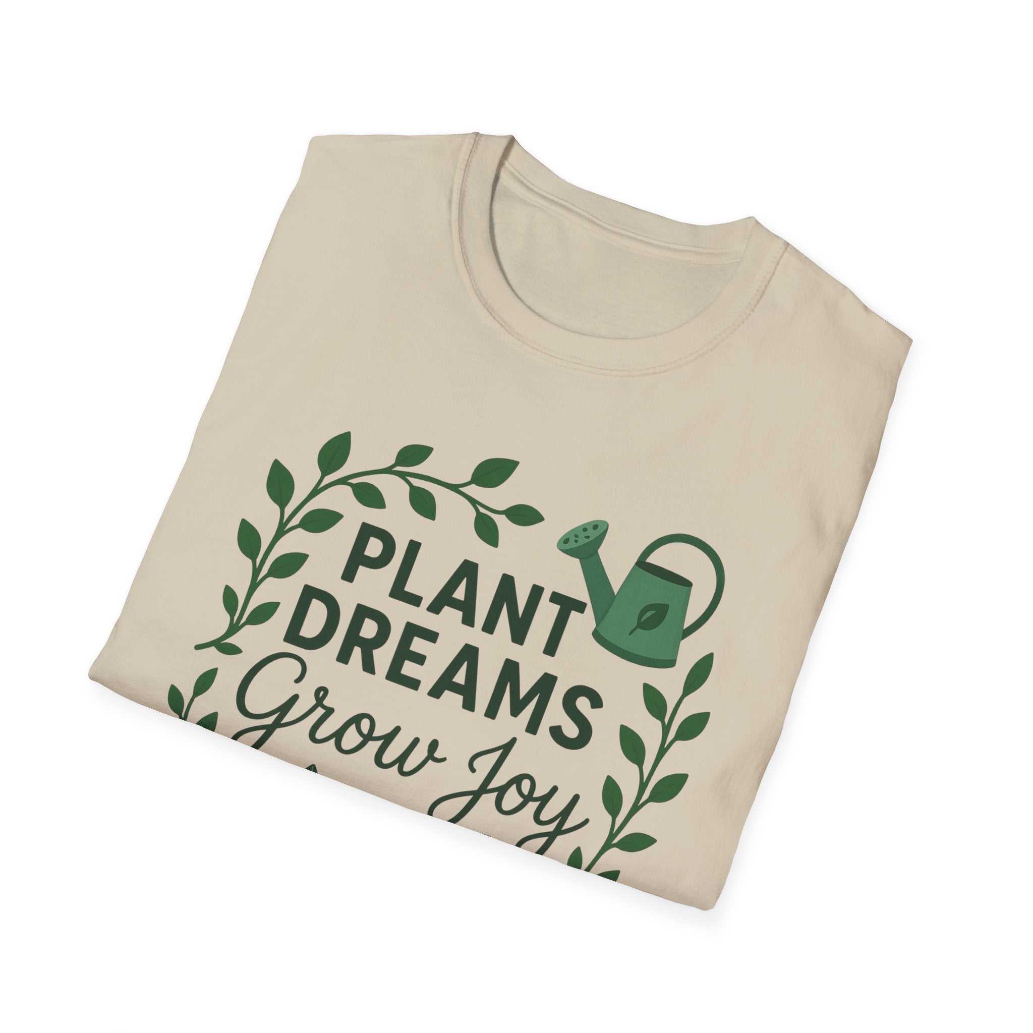 Plant Dreams Grow Joy T-Shirt