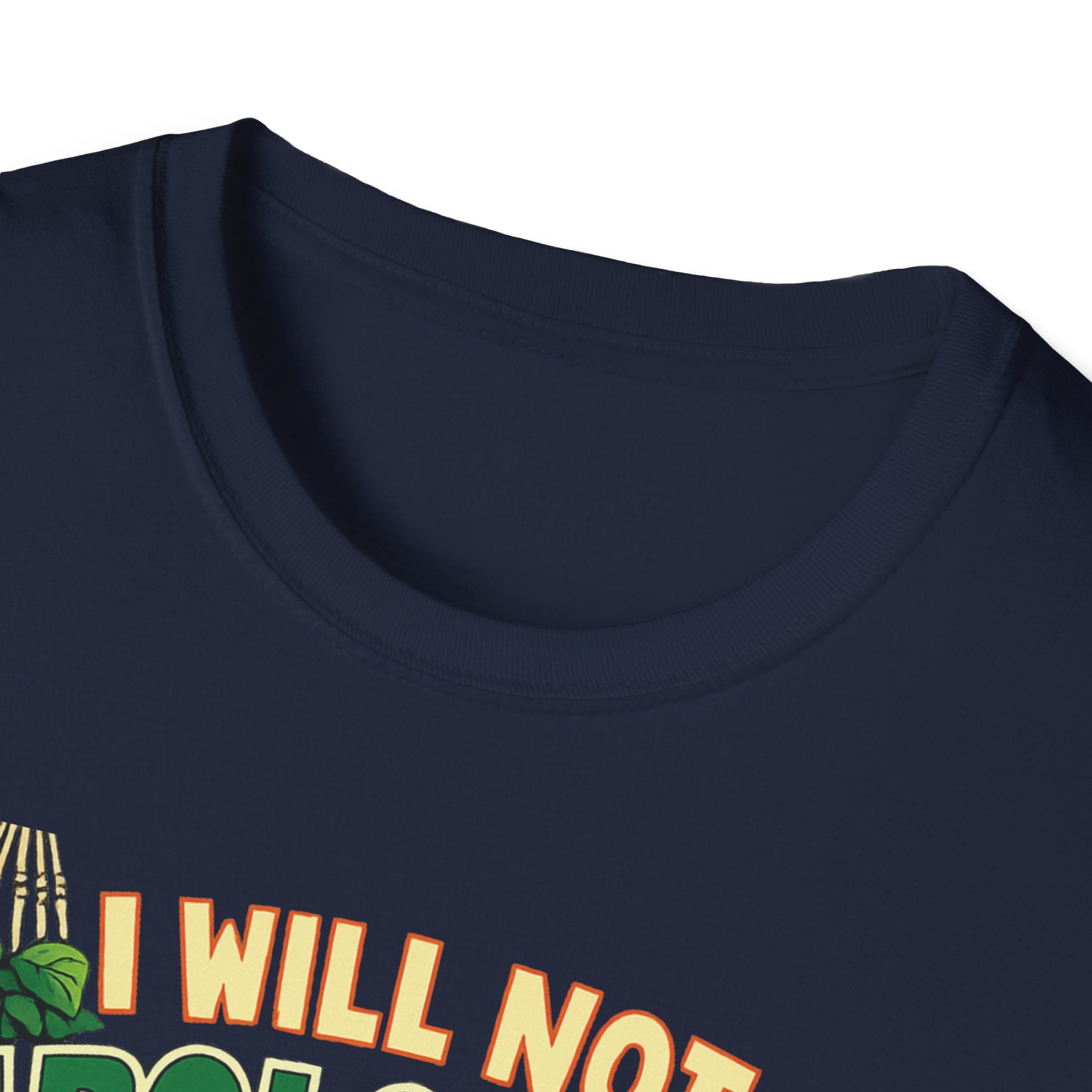 I Will Not Apologize For My Plants T-Shirt