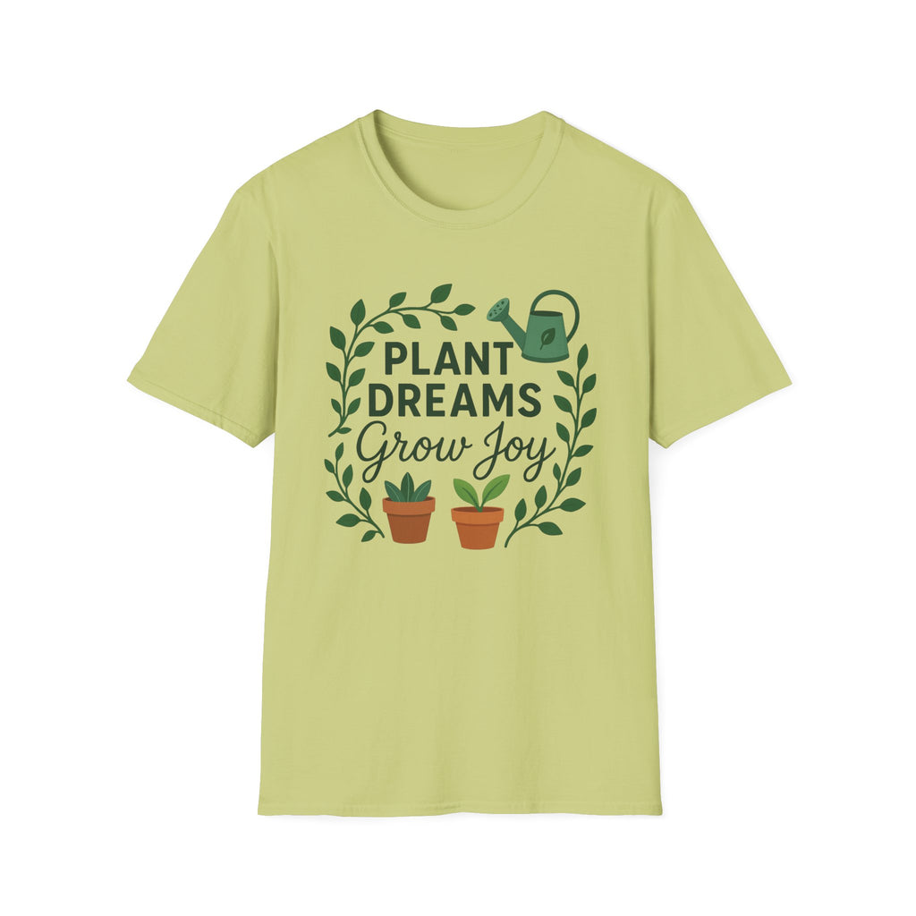 Plant Dreams Grow Joy T-Shirt