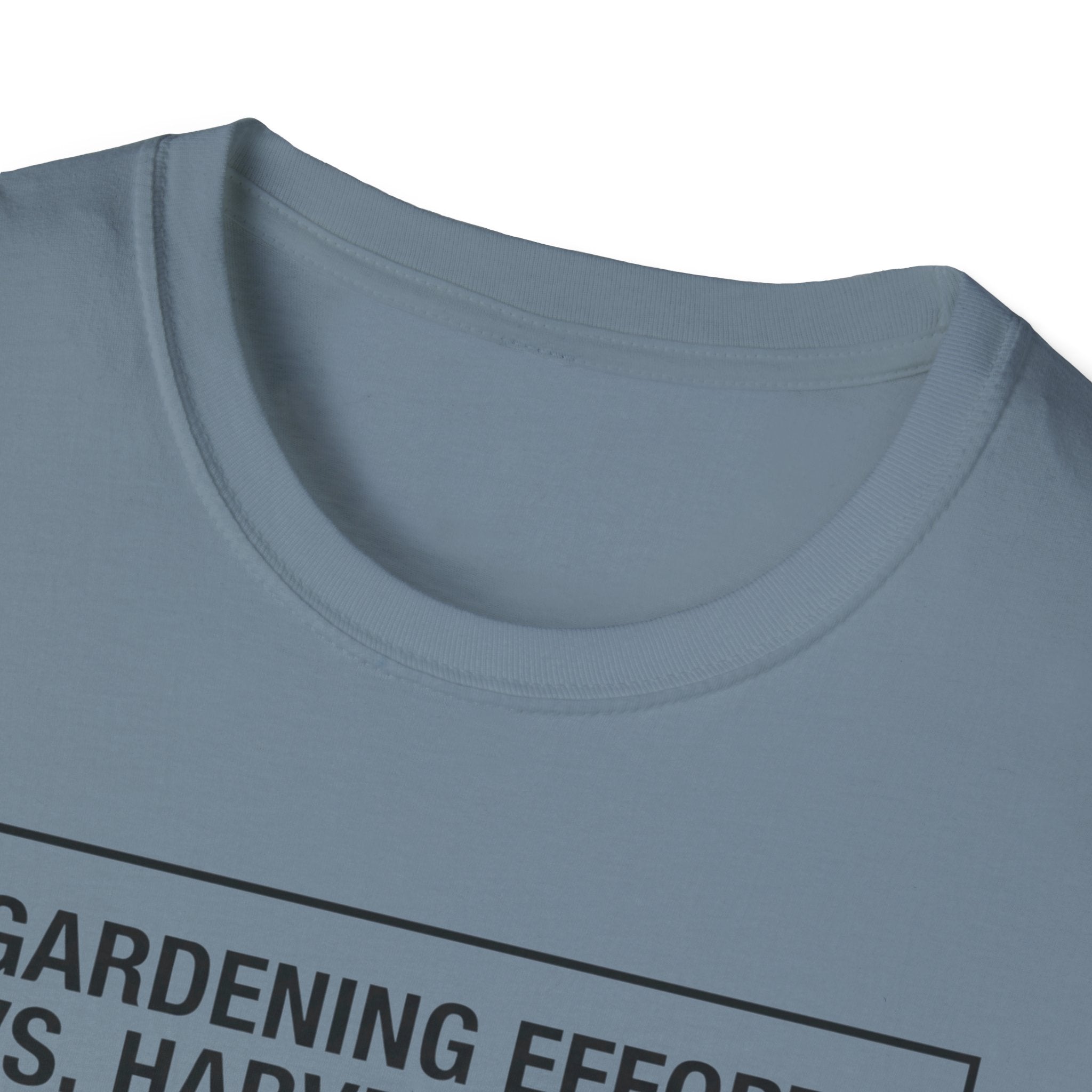 Gardening Effort vs. Harvest Yield – The Math Isn’t in Our Favor T-Shirt