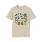 Plant Dreams Grow Joy T-Shirt