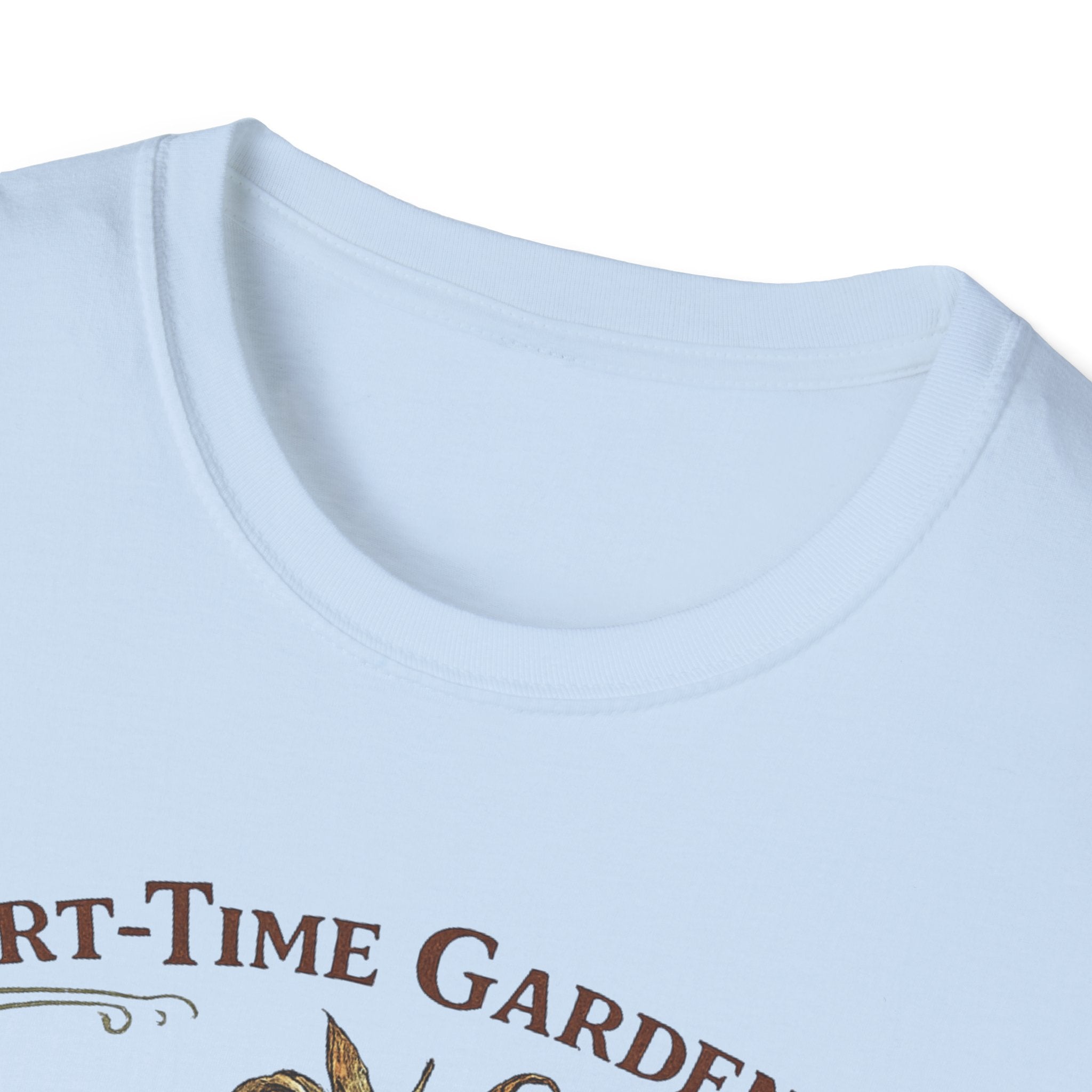 Part-Time Gardener, Full-Time Plant Mortician T-Shirt