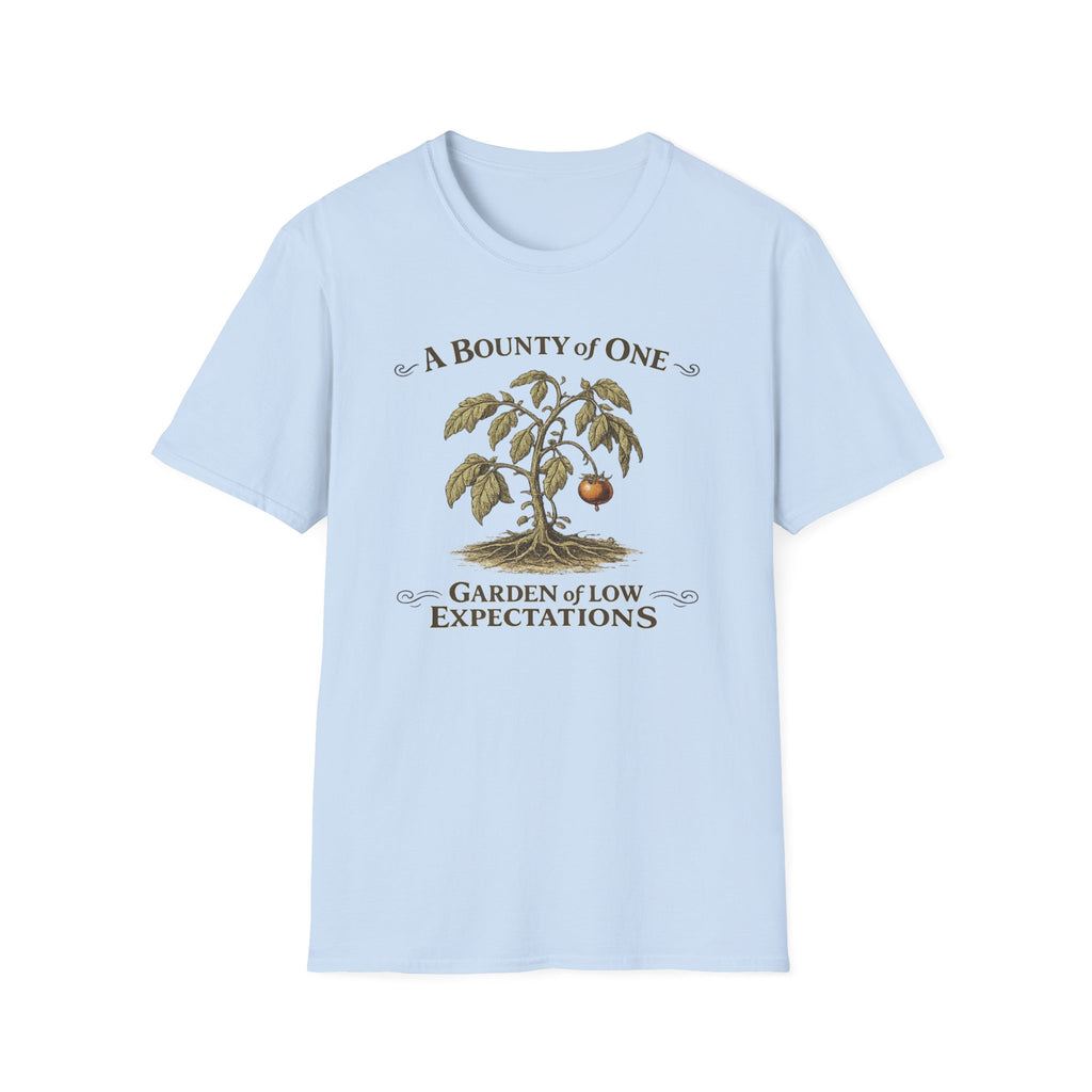 A Bounty of One – Garden of Low Expectations T-Shirt