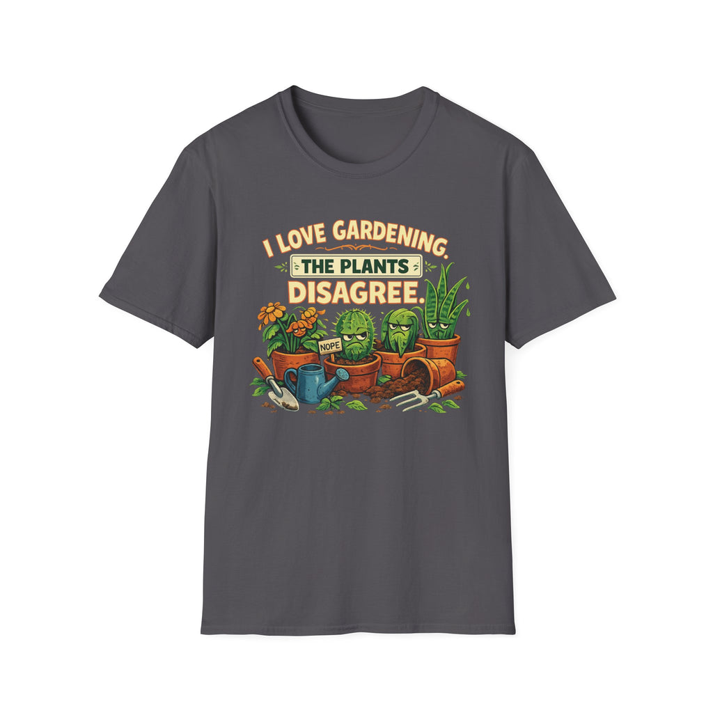 I Love Gardening. The Plants Disagree - Vintage Style T-Shirt
