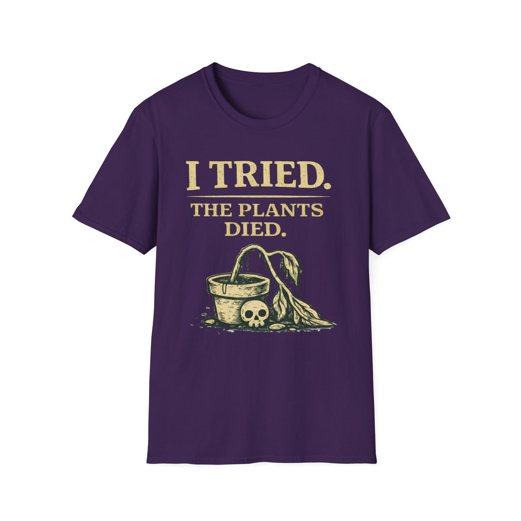 I Tried. The Plants Died. T-Shirt