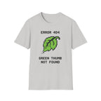 Error 404 Green Thumb Not Found T-Shirt