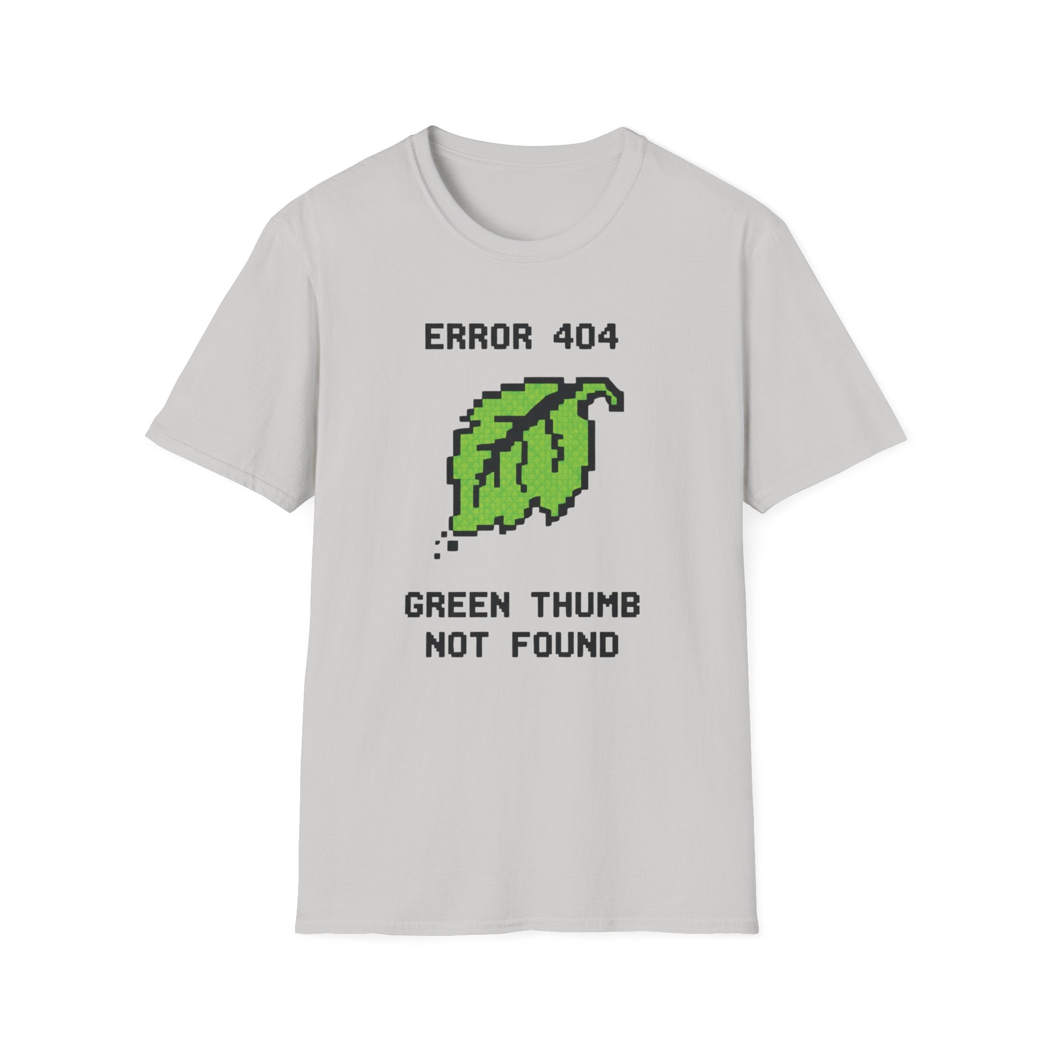 Error 404 Green Thumb Not Found T-Shirt