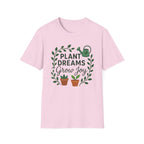 Plant Dreams Grow Joy T-Shirt