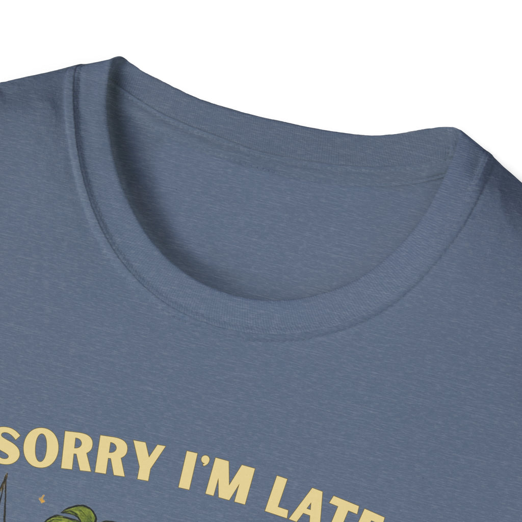 Sorry I’m Late, I Was Talking to My Plants T-Shirt