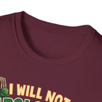 I Will Not Apologize For My Plants T-Shirt