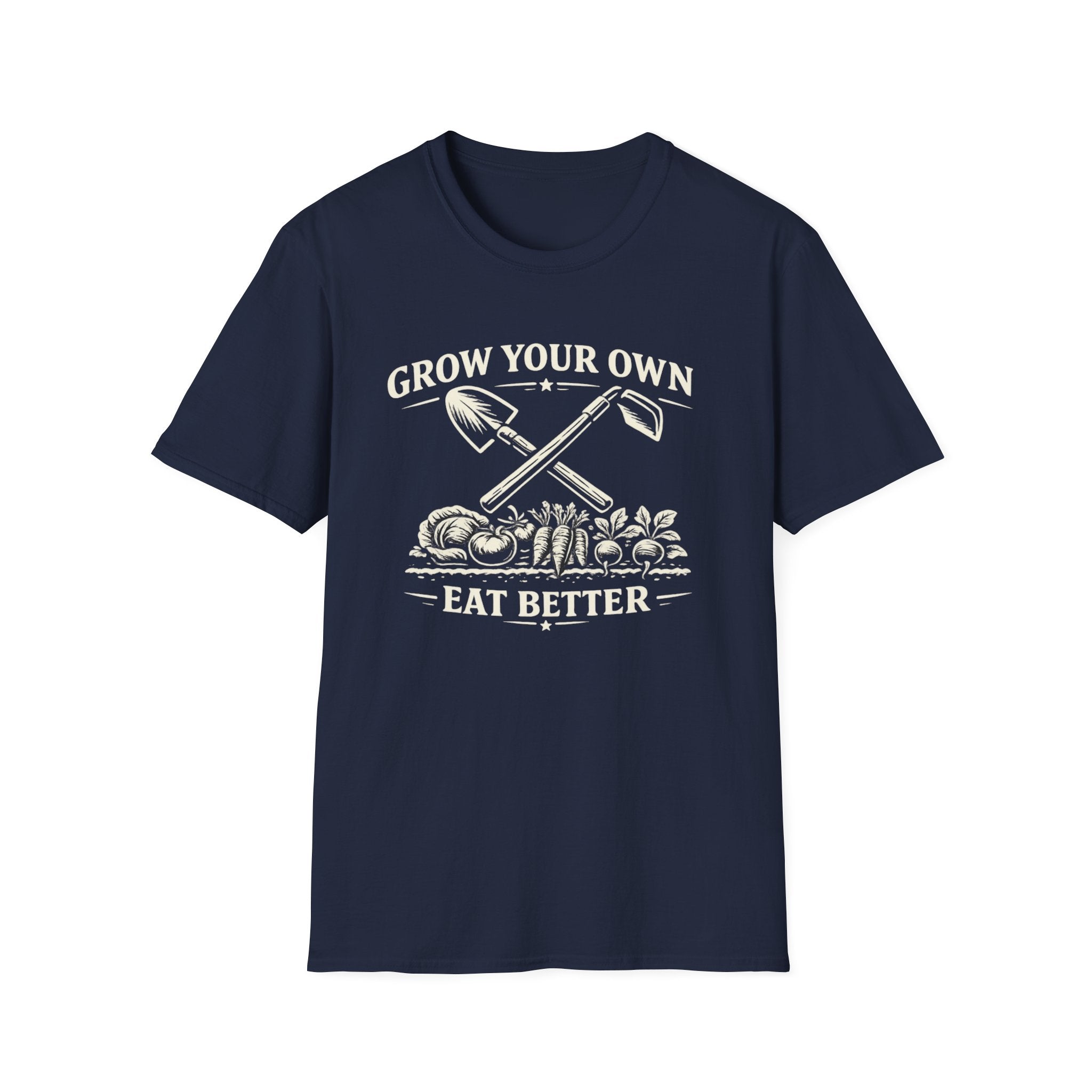 Grow Your Own, Eat Better T-Shirt