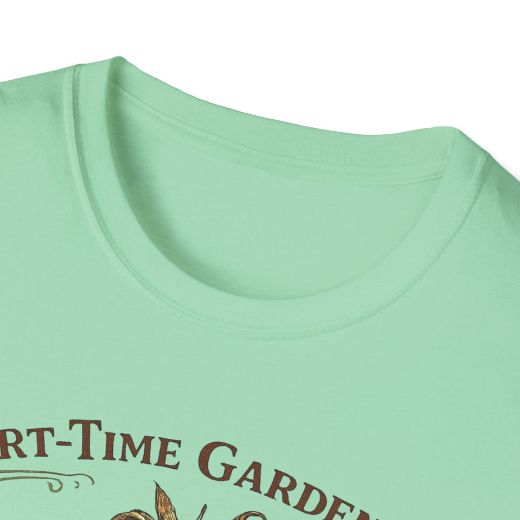 Part-Time Gardener, Full-Time Plant Mortician T-Shirt