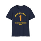 Garden Committee of One Shirt – Unanimous Decisions Only T-Shirt