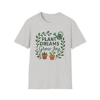Plant Dreams Grow Joy T-Shirt