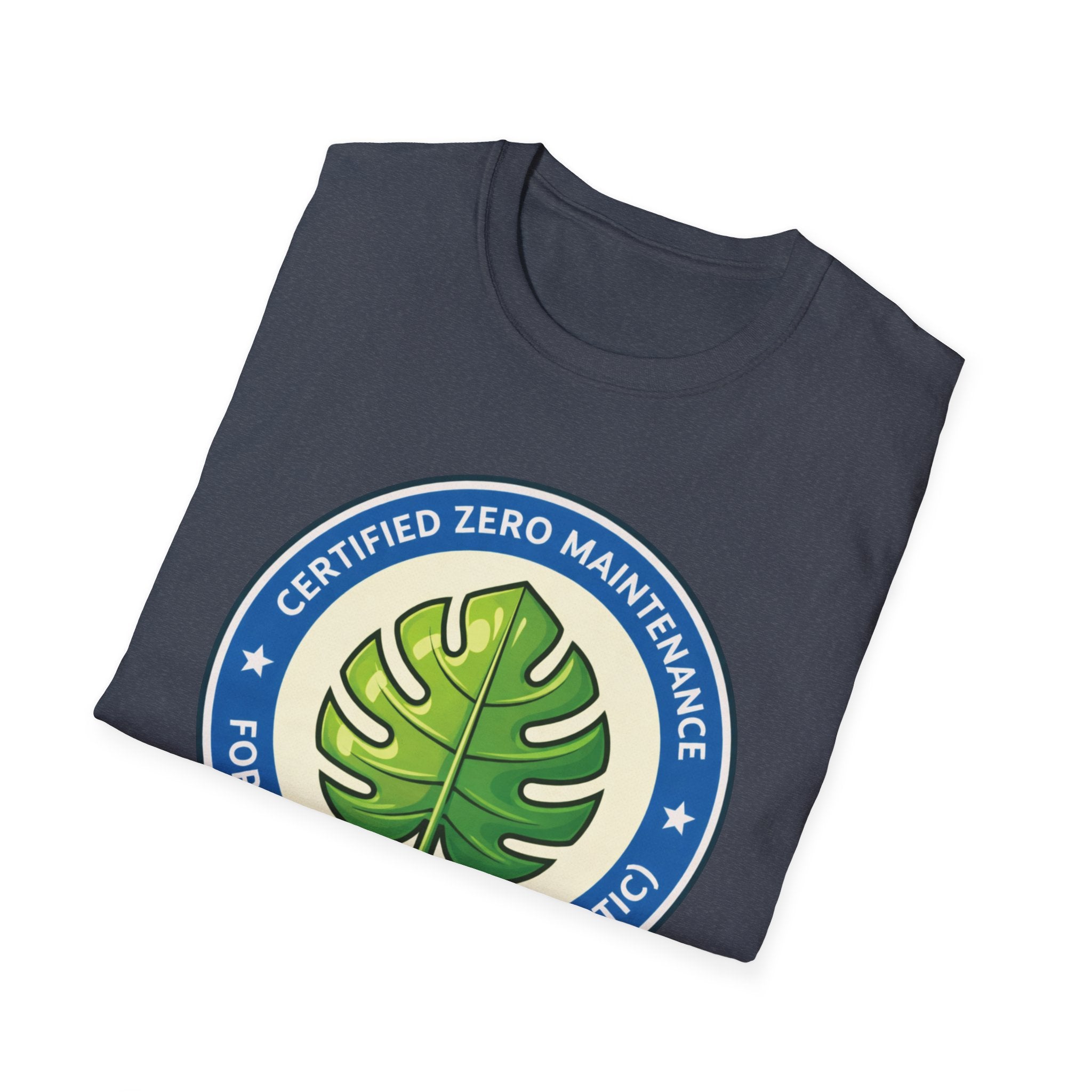 Certified Zero Maintenance – Forever Green (It’s Plastic) T-Shirt
