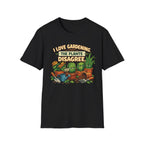I Love Gardening. The Plants Disagree - Vintage Style T-Shirt