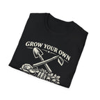 Grow Your Own, Eat Better T-Shirt
