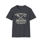 Grow Your Own, Eat Better T-Shirt