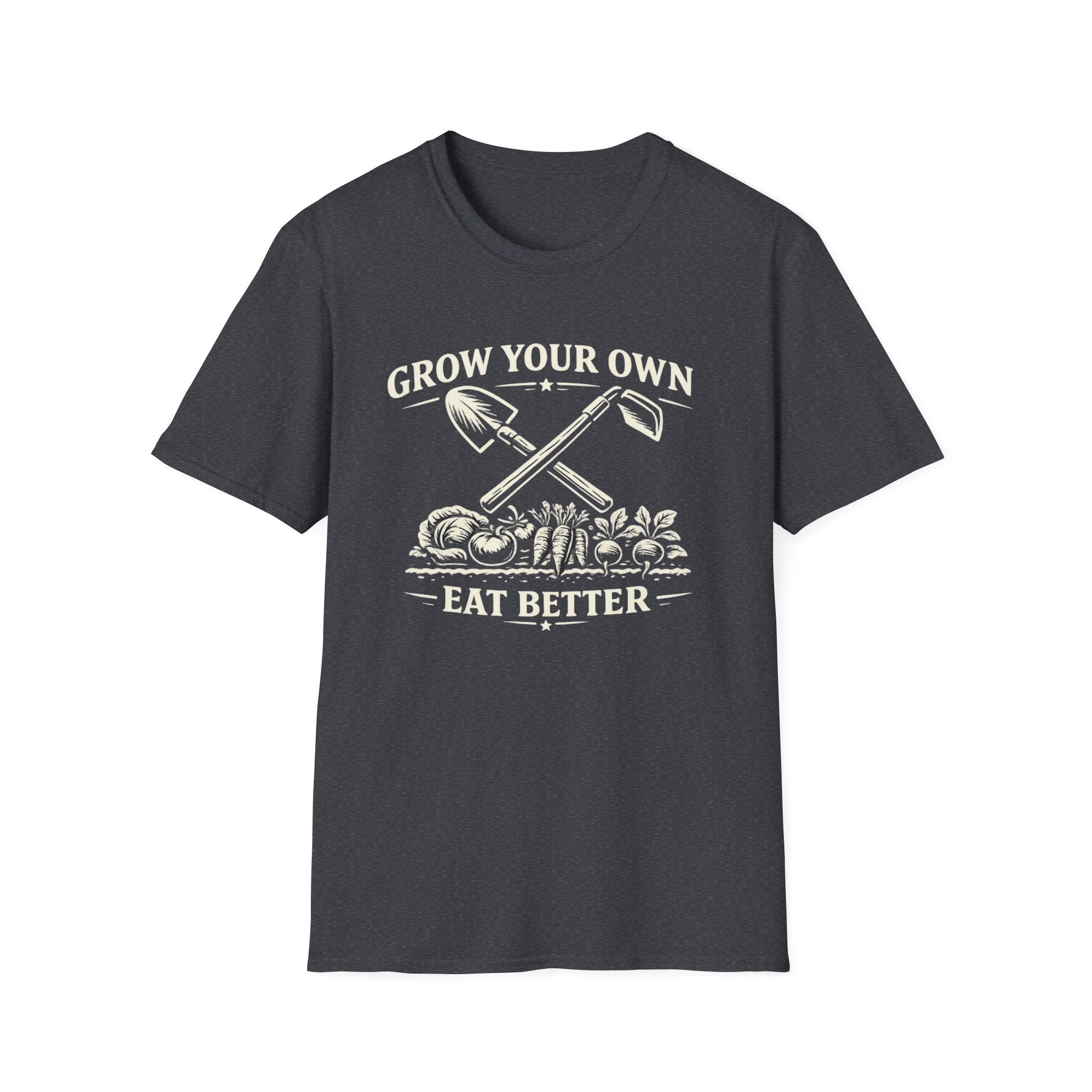Grow Your Own, Eat Better T-Shirt
