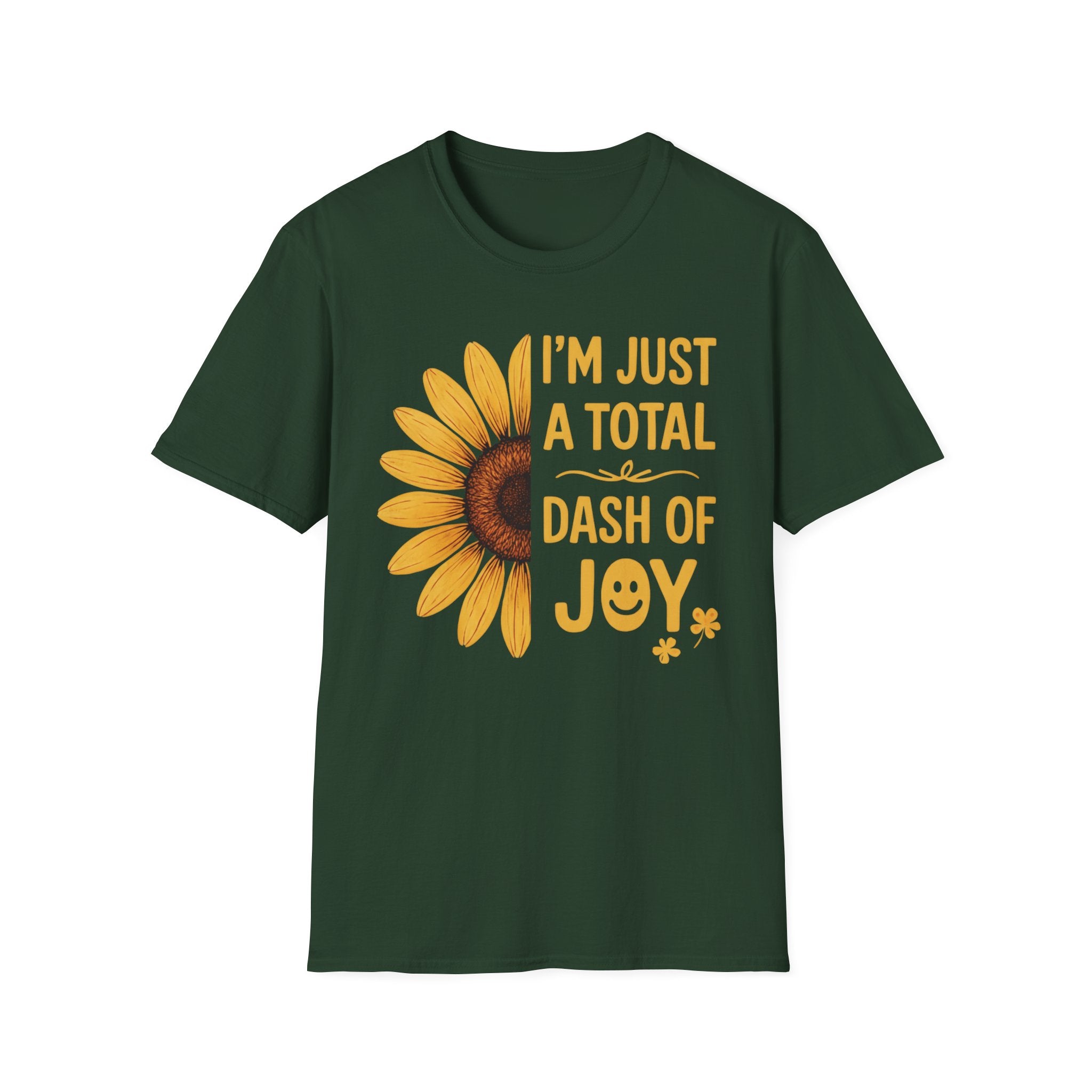I’m Just a Total Dash of Joy Sunflower T-Shirt