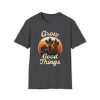 Grow Good Things T-Shirt