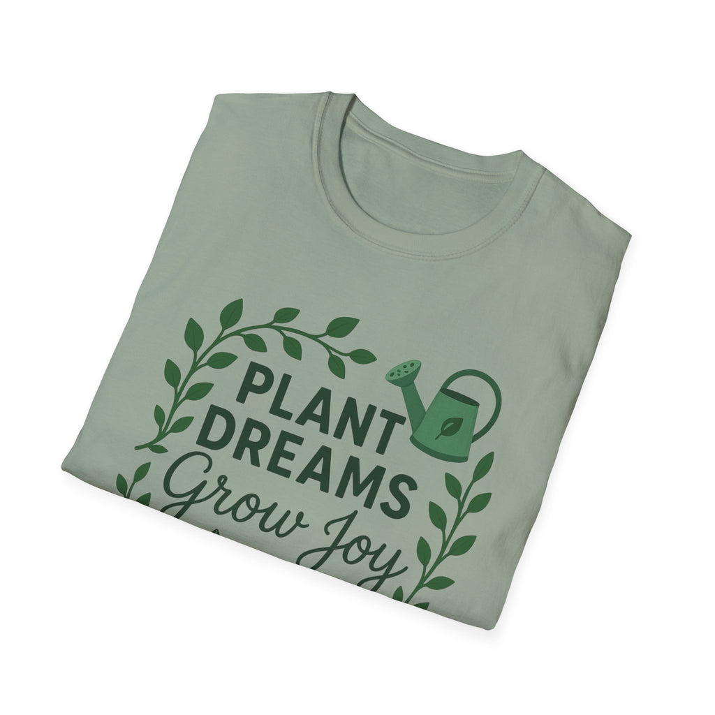 Plant Dreams Grow Joy T-Shirt