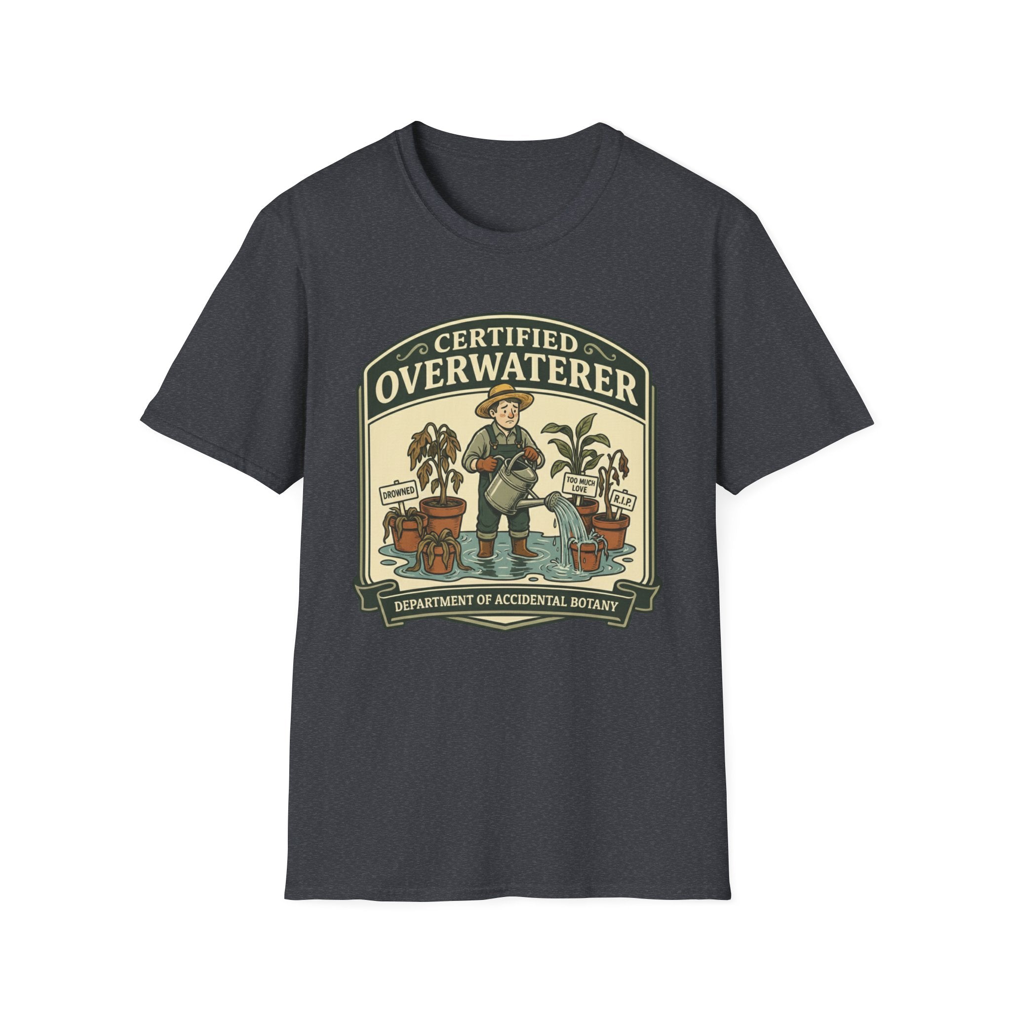 Certified Overwaterer – Department of Accidental Botany T-Shirt