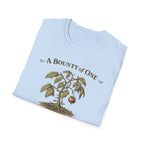 A Bounty of One – Garden of Low Expectations T-Shirt