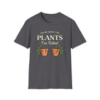 Ask Me About the Plants I’ve Killed T-Shirt