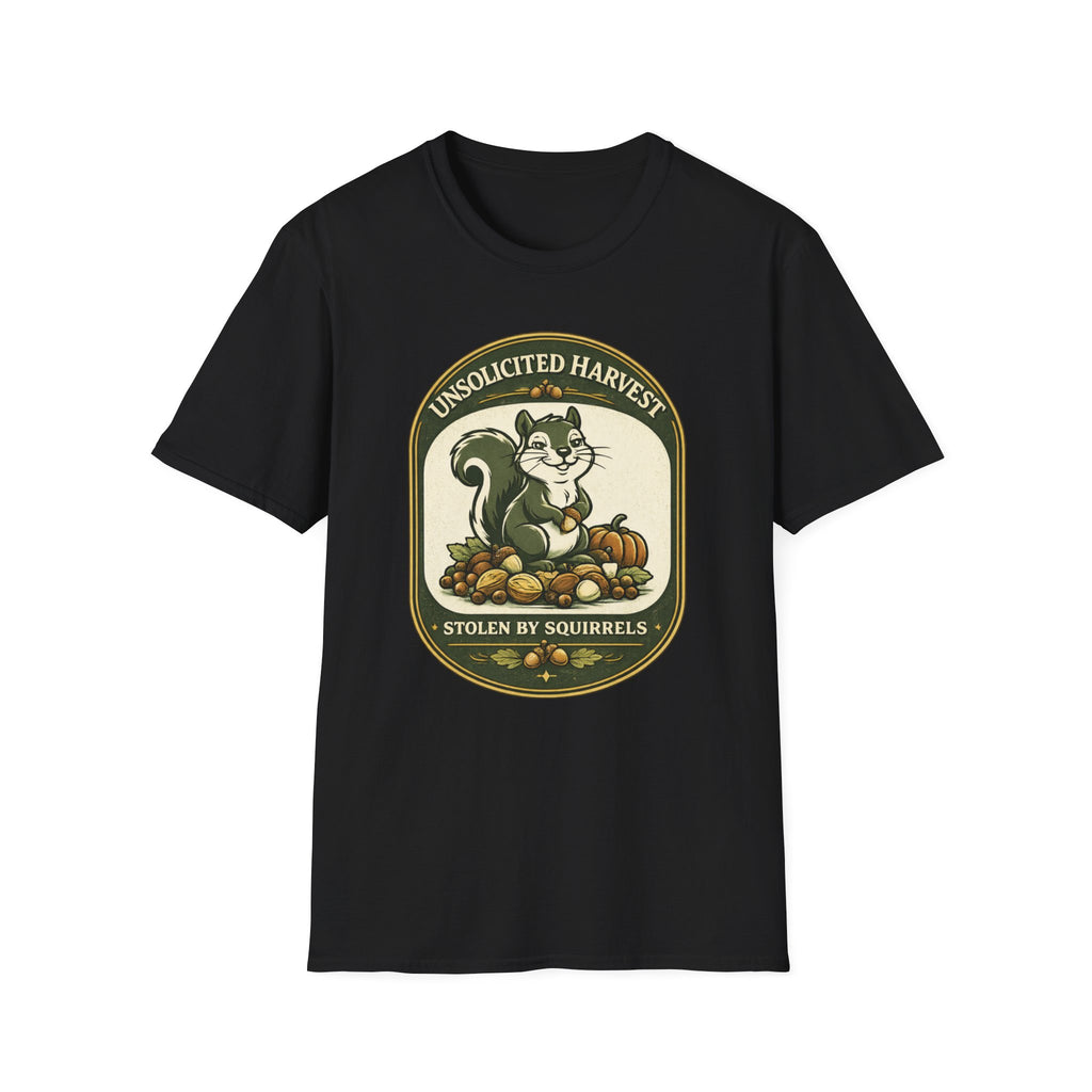 Unsolicited Harvest – Stolen by Squirrels T-Shirt
