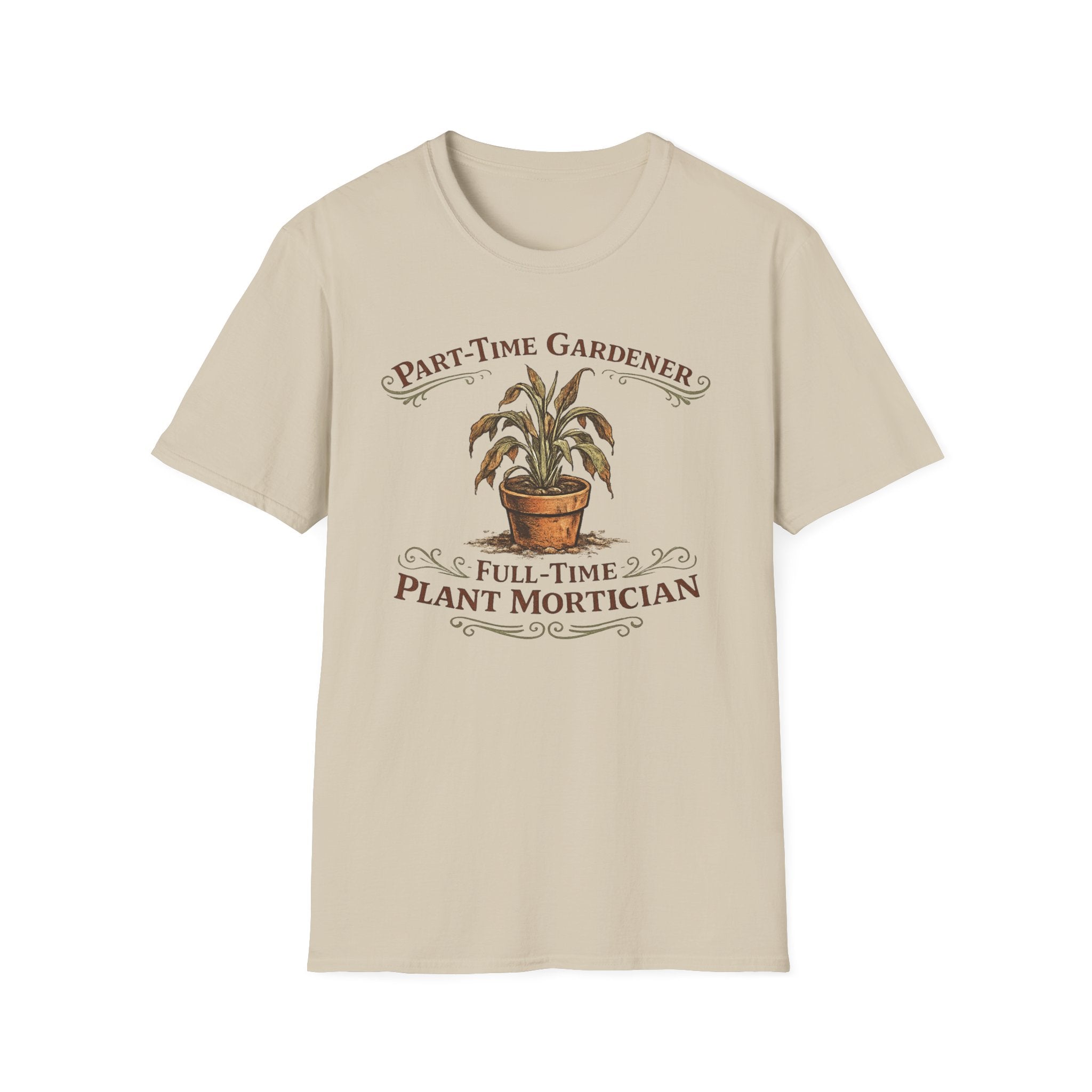 Part-Time Gardener, Full-Time Plant Mortician T-Shirt