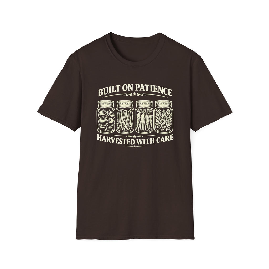 Built on Patience, Harvested with Care T-Shirt