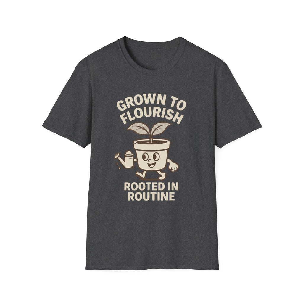 Grown to Flourish Rooted in Routine T-Shirt