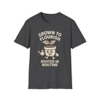 Grown to Flourish Rooted in Routine T-Shirt