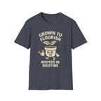 Grown to Flourish Rooted in Routine T-Shirt