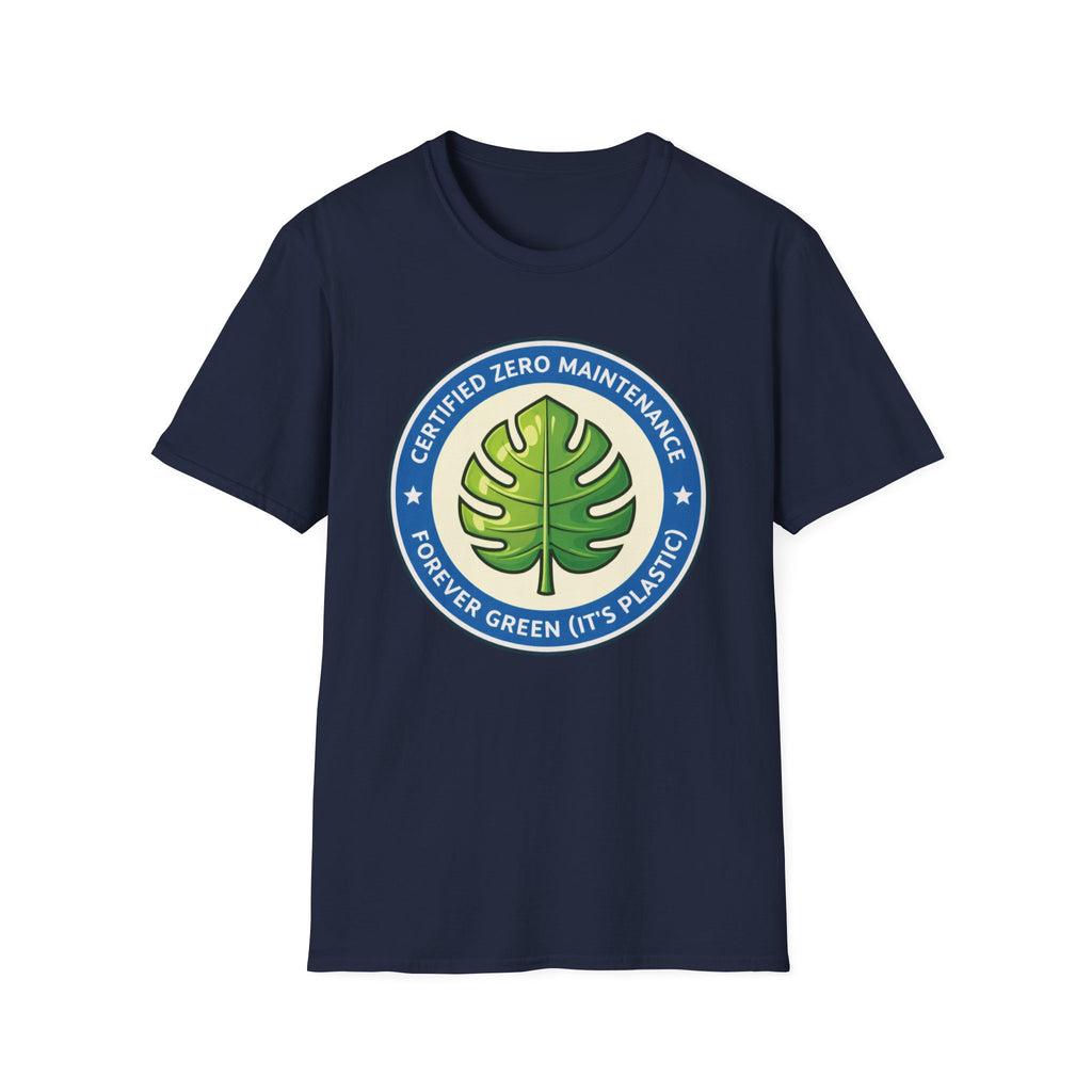 Certified Zero Maintenance – Forever Green (It’s Plastic) T-Shirt